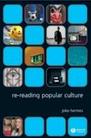 Joke Hermes - Re-Reading Popular Culture - 9781405122450 - V9781405122450