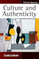 Charles Lindholm - Culture and Authenticity - 9781405124430 - V9781405124430