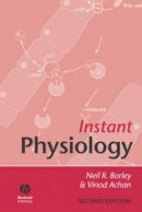 Neil R. Borley - Instant Physiology - 9781405126632 - V9781405126632