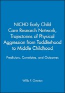 Ccr - Trajectories of Physical Aggression from Toddlerhood to Middle Childhood: Predictors, Correlates, and Outcomes - 9781405132824 - V9781405132824