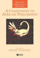 Wiredu - A Companion to African Philosophy - 9781405145671 - V9781405145671