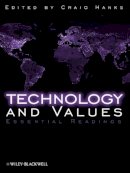 Craig Hanks - Technology and Values: Essential Readings - 9781405149006 - V9781405149006