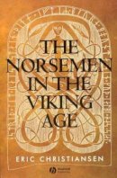 Eric Christiansen - The Norsemen in the Viking Age - 9781405149648 - V9781405149648