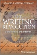 Amalia E. Gnanadesikan - The Writing Revolution: Cuneiform to the Internet - 9781405154079 - V9781405154079