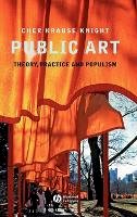 Cher Krause Knight - Public Art: Theory, Practice and Populism - 9781405155588 - V9781405155588