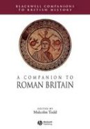 Malcolm Todd - A Companion to Roman Britain - 9781405156813 - V9781405156813