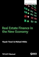 Tiwari, Piyush; White, Michael - Real Estate Finance in the New Economy - 9781405158718 - V9781405158718