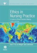 Sara Fry - Ethics in Nursing Practice: A Guide to Ethical Decision Making - 9781405160520 - V9781405160520