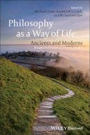 Michael Chase (Ed.) - Philosophy as a Way of Life: Ancients and Moderns - Essays in Honor of Pierre Hadot - 9781405161619 - V9781405161619