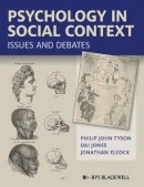 Philip John Tyson - Psychology in Social Context: Issues and Debates - 9781405168236 - V9781405168236