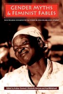 Cornwall - Gender Myths and Feminist Fables: The Struggle for Interpretive Power in Gender and Development - 9781405169370 - V9781405169370