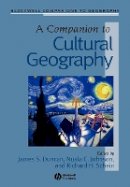 James Duncan - A Companion to Cultural Geography - 9781405175654 - V9781405175654