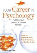Stephen F. Davis - Your Career in Psychology: Putting Your Graduate Degree to Work - 9781405179416 - V9781405179416