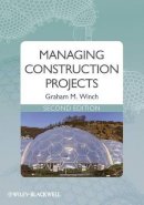 Graham M. Winch - Managing Construction Projects - 9781405184571 - V9781405184571