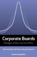 Robert Kolb - Corporate Boards: Managers of Risk, Sources of Risk - 9781405185851 - V9781405185851