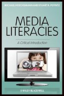 Michael Hoechsmann - Media Literacies: A Critical Introduction - 9781405186100 - V9781405186100