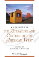 Nicolas S Witschi - A Companion to the Literature and Culture of the American West - 9781405187336 - V9781405187336