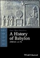 Paul-Alain Beaulieu - A History of Babylon, 2200 BC - AD 75 - 9781405188982 - V9781405188982