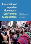 Saturnino M. Borras (Ed.) - Transnational Agrarian Movements Confronting Globalization - 9781405190411 - V9781405190411