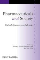 David Williams - Pharmaceuticals and Society: Critical Discourses and Debates - 9781405190848 - V9781405190848