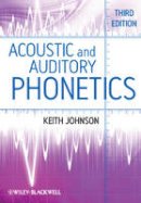 Keith Johnson - Acoustic and Auditory Phonetics - 9781405194662 - V9781405194662