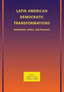 William C. Smith - Latin American Democratic Transformations: Institutions, Actors, Processes - 9781405197588 - V9781405197588