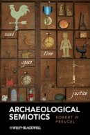Robert W. Preucel - Archaeological Semiotics - 9781405199131 - V9781405199131