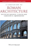 Roger Ulrich - A Companion to Roman Architecture - 9781405199643 - V9781405199643