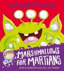 Adam Guillain - Marshmallows for Martians (George´s Amazing Adventures) - 9781405266819 - V9781405266819