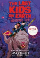 Max Brallier - The Last Kids on Earth and the Nightmare King (The Last Kids on Earth) - 9781405295116 - 9781405295116