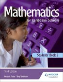 Foster, Althea, Tomlinson, Terry - Mathematics for Caribbean Schools: New Edition 2 - 9781405847780 - V9781405847780