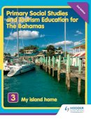 Morrissey  Mike - Primary Social Studies and Tourism Education for the Bahamas - 9781405862738 - V9781405862738