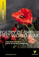 Tom Rank - Poetry of the First World War (York Notes Advanced) - 9781405896184 - V9781405896184