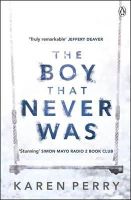 Karen Perry - The Boy That Never Was - 9781405914048 - V9781405914048