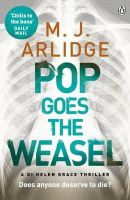 M. J. Arlidge - Pop Goes the Weasel: Di Helen Grace 2 - 9781405914956 - 9781405914956
