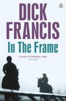 Dick Francis - In the Frame - 9781405916806 - V9781405916806