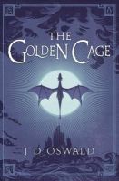 J.D. Oswald - The Golden Cage: The Ballad of Sir Benfro Book Three - 9781405917735 - V9781405917735