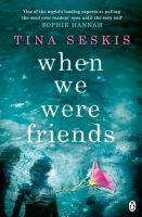 Tina Seskis - When We Were Friends - 9781405917957 - V9781405917957
