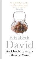 Elizabeth David - An Omelette and a Glass of Wine - 9781405918312 - 9781405918312