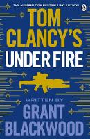 Grant Blackwood - Tom Clancy´s Under Fire: INSPIRATION FOR THE THRILLING AMAZON PRIME SERIES JACK RYAN - 9781405922142 - V9781405922142