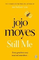 Jojo Moyes - Still Me: Discover the love story that captured 21 million hearts - 9781405924207 - 9781405924207