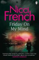 Nicci French - Friday on My Mind: A Frieda Klein Novel (Book 5) - 9781405925341 - V9781405925341