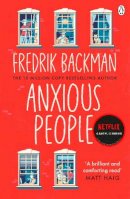 Fredrik Backman - Anxious People: The No. 1 New York Times bestseller, now a Netflix TV Series - 9781405930253 - 9781405930253