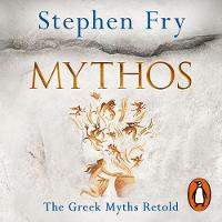 Stephen Fry - Mythos: The Greek Myths Retold - 9781405934329 - V9781405934329