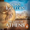 Conn Iggulden - The Gates of Athens: Book One in the Athenian series - 9781405939164 - V9781405939164