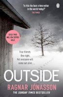 Ragnar Jónasson - Outside: The heart-pounding new mystery soon to be a major motion picture - 9781405949101 - 9781405949101