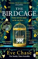 Eve Chase - The Birdcage: The spellbinding new mystery from the author of Sunday Times bestseller and Richard and Judy pick The Glass House - 9781405949699 - 9781405949699