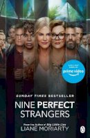 Liane Moriarty - Nine Perfect Strangers: The No 1 bestseller now a major Amazon Prime series - 9781405951517 - 9781405951517