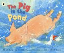 Martin Waddell - The Pig in the Pond - 9781406301595 - V9781406301595