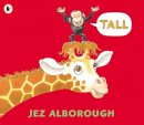 Jez Alborough - Tall - 9781406301731 - V9781406301731